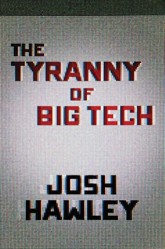 The Tyranny of Big Tech