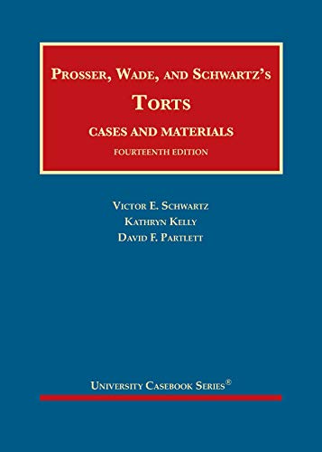 Prosser, Wade and Schwartz's Torts, Cases and Materials