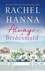 Always A Bridesmaid