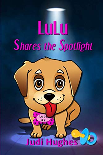 LuLu Shares the Spotlight (LuLu's Journey to Love)