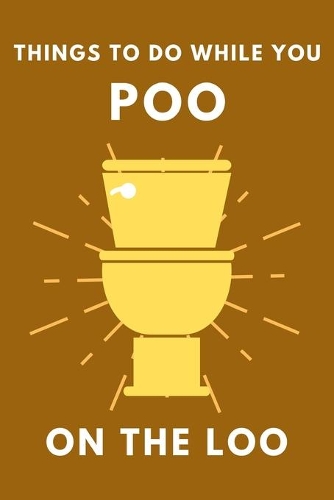 Smart, Alex - Things To Do While You Poo On The Loo: Activity Book With Funny Facts, Bathroom Jokes, Poop Puzzles, Sudoku & Much More. Perfect Gag Gift.: 1 (Alex Smart's Bathroom Readers)