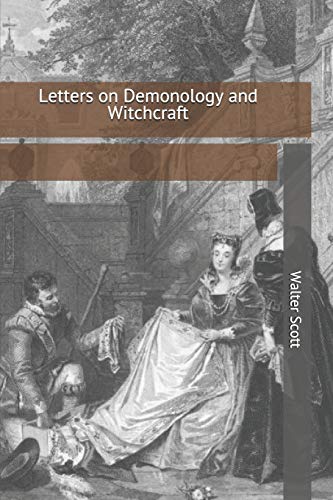 Letters on Demonology and Witchcraft