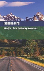 A Lady's Life in the Rocky Mountains