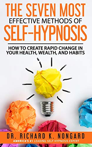 The SEVEN Most EFFECTIVE Methods of SELF-HYPNOSIS