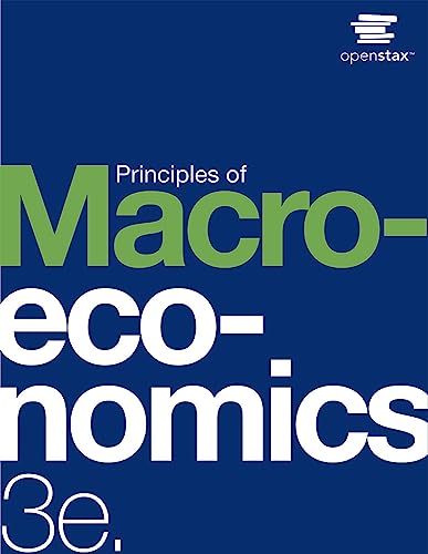 Principles of Macroeconomics 3e by OpenStax (Official paperback B&W print version)