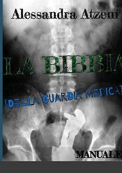 La Bibbia Della Guardia Medica - Manuale