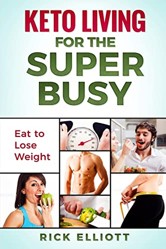 Keto Living For The Super Busy