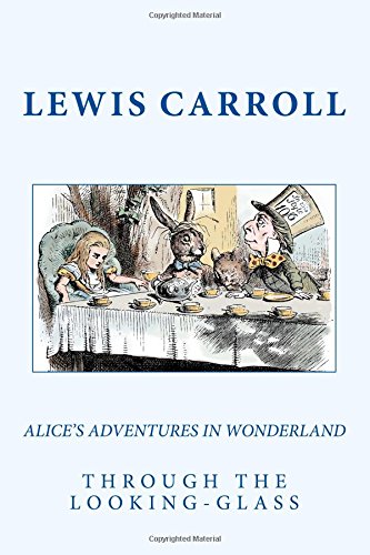 Alices Adventures In Wonderland Through The LookingGlass