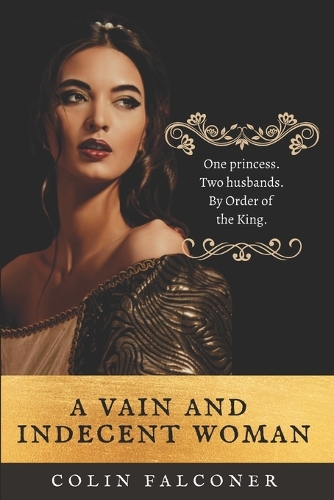 A Vain and Indecent Woman