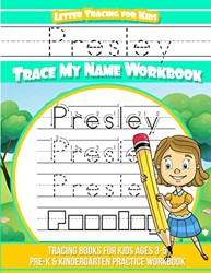 Presley Letter Tracing for Kids Trace My Name Workbook