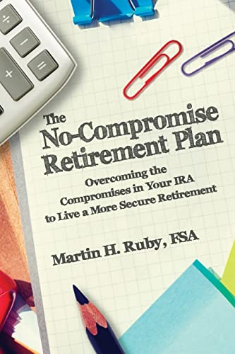 The No-Compromise Retirement Plan