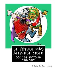 El futbol mas alla del cielo - Libro bilingue para ninos