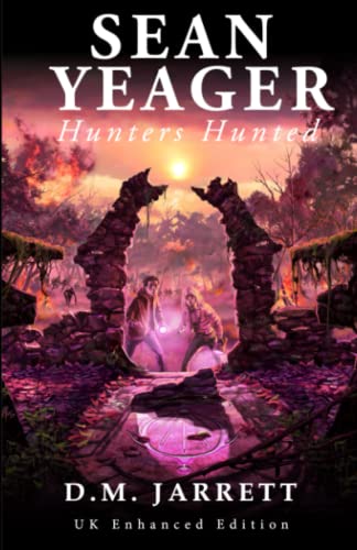 Sean Yeager Hunters Hunted: UK enhanced second edition (Sean Yeager Adventures UK series)