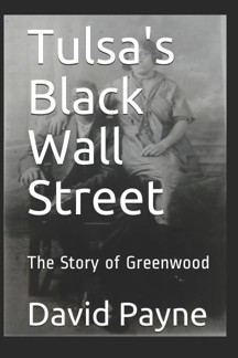 Tulsa's Black Wall Street: The Story of Greenwood