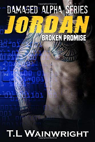JORDAN: Broken Promise (Damaged Alpha Series)