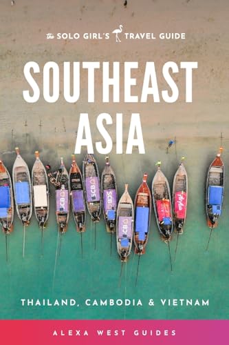 Southeast Asia - Thailand, Cambodia and Vietnam