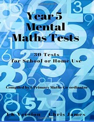 Year 5 Mental Maths Tests: 30 tests, with answers, for home and school use