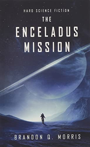 The Enceladus Mission: Hard Science Fiction (Ice Moon)