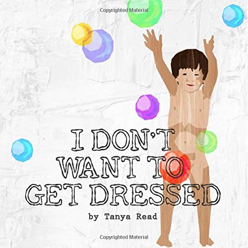 I Don't Want to Get Dressed