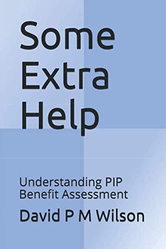 Some Extra Help: Understanding PIP Benefit Assessment