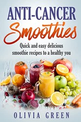 Anti Cancer Smoothies
