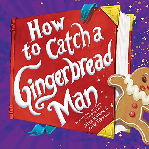 Wallace, Adam - How to Catch a Gingerbread Man