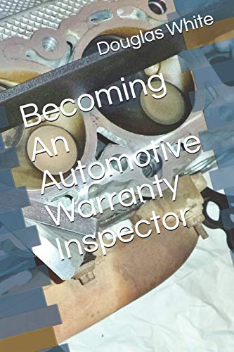Becoming an Automotive Warranty Inspector