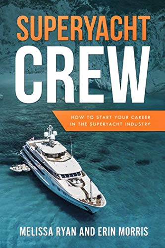 Superyacht Crew: How to Start your Career in the Superyacht Industry