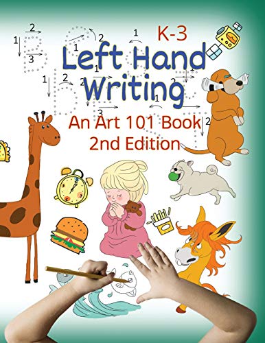 Left Hand Writing, an Art 101 Book, 2nd Edition