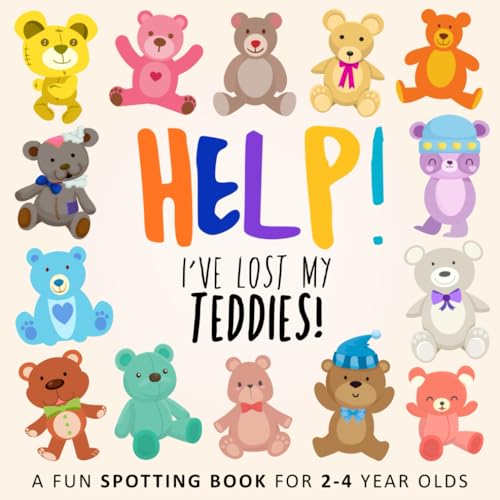 Help! I've Lost My Teddies!: A Fun Spotting Book for 2-4 Year Olds (Help! Books)