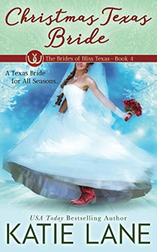 Christmas Texas Bride (The Brides of Bliss Texas)