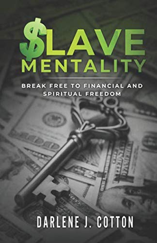 Slave Mentality: Break Free to Financial and Spiritual Freedom