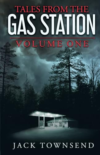 Tales from the Gas Station: Volume 1