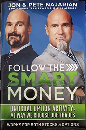 Follow The Smart Money - Unusual Option Activity: #1 Way We Choose Our Trades (Paperback)