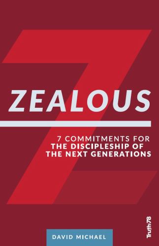 Zealous: 7 Commitments for the Discipleship of the Next Generations
