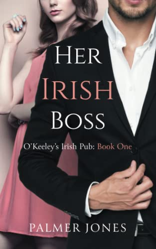 Her Irish Boss: O'Keeley's Irish Pub: Book One