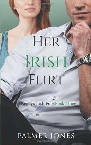 Her Irish Flirt: O'Keeley's Irish Pub: Book Three
