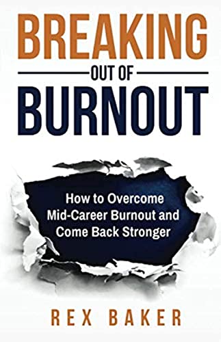 Breaking Out of Burnout