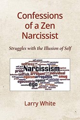 Confessions of a Zen Narcissist