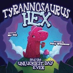 Tyrannosaurus Hex and the Unluckiest Day Ever