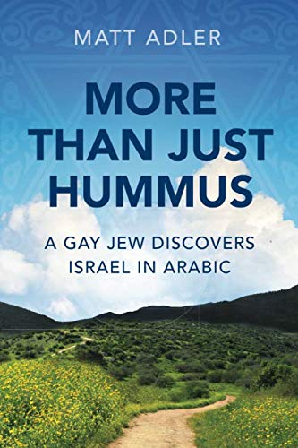 More Than Just Hummus: A Gay Jew Discovers Israel in Arabic