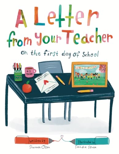 Shannon Olsen - A Letter From Your Teacher: On the First Day of School (The Classroom Community Collection)
