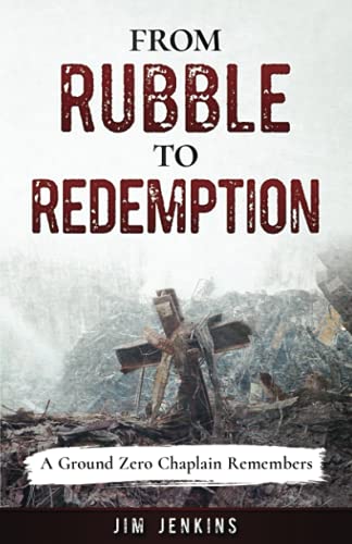 From Rubble to Redemption: A Ground Zero Chaplain Remembers