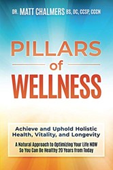 Pillars of Wellness: Achieve and Uphold Holistic Health, Vitality, and Longevity