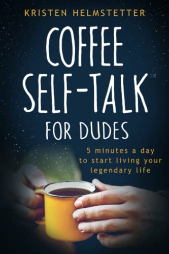 Coffee Self-Talk for Dudes