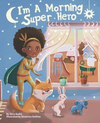 I'm A Morning Super Hero