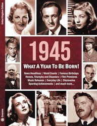 1945: What A Year To Be Born!