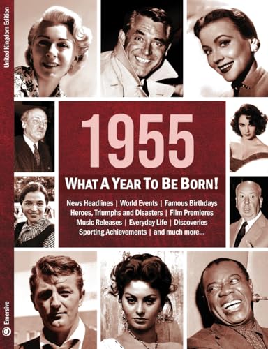 1955: What A Year To Be Born!