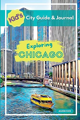 Kid's City Guide & Journal - Exploring Chicago