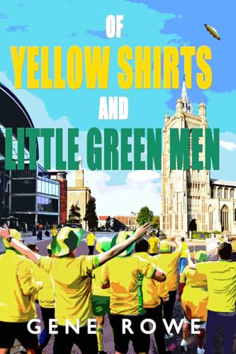 Of Yellow Shirts and Little Green Men